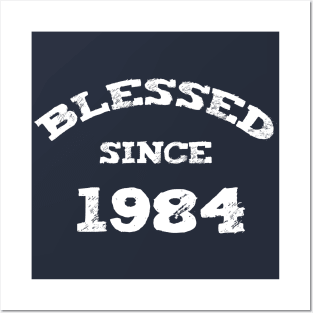 Blessed Since 1984 Cool Blessed Christian Birthday Posters and Art